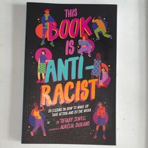 📚🆕📚 “This Book Is Anti-Racist” By Tiffany Jewell & Aurelia Durand